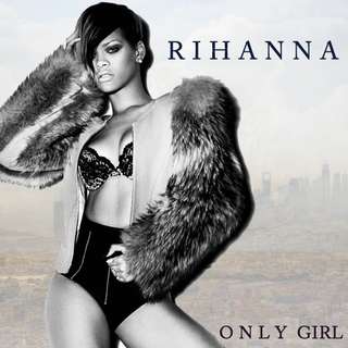 Rihanna - Only Girl (In The World) 2010